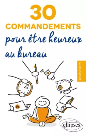 Couverture du produit · 30 commandements pour être heureux au bureau