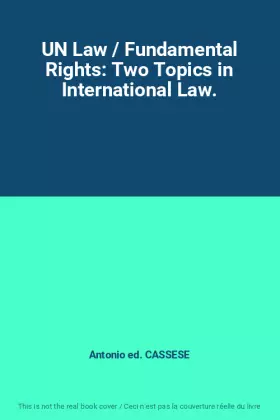 Couverture du produit · UN Law / Fundamental Rights: Two Topics in International Law.