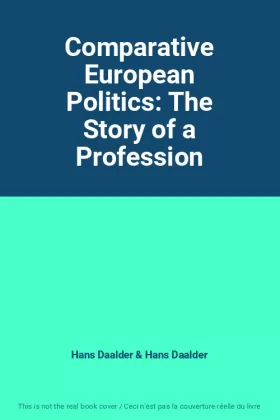 Couverture du produit · Comparative European Politics: The Story of a Profession