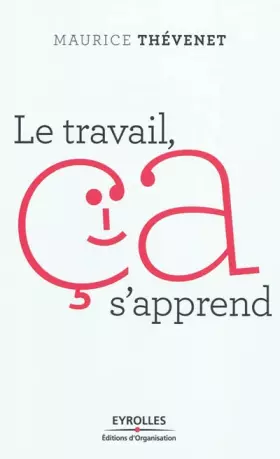 Couverture du produit · Le travail, ça s'apprend
