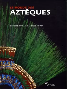 Couverture du produit · Le monde des Aztèques