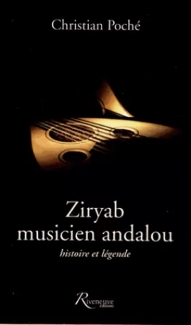 Couverture du produit · Ziryab, musicien andalou. Histoire et légende