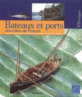 Couverture du produit · Bateaux et ports des côtes de France. Bretagne