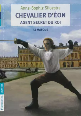Couverture du produit · Chevalier D'Eon, agent secret du Roi: Le Masque (1)