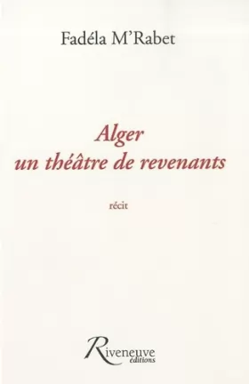 Couverture du produit · Alger un théâtre de revenants