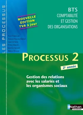Couverture du produit · Processus 2 - Gestion des relations avec les salariés et les organismes sociaux - BTS CGO 2e année