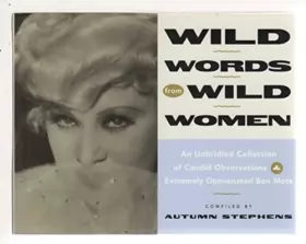 Couverture du produit · Wild Words from Wild Women: An Unbridled Collection of Candid Observations & Extremely Opinionated Bon Mots