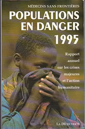 Couverture du produit · Populations en danger 1995 : Rapport annuel sur les crises majeures et l'action humanitaire