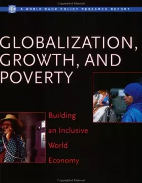Couverture du produit · Globalization, Growth, and Poverty: Building an Inclusive World Economy