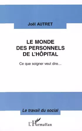 Couverture du produit · Le monde des personnels de l'hôpital