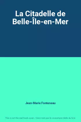 Couverture du produit · La Citadelle de Belle-Île-en-Mer