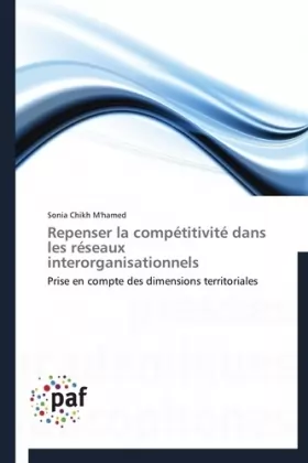 Couverture du produit · Repenser la compétitivité dans les réseaux interorganisationnels: Prise en compte des dimensions territoriales