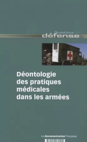 Couverture du produit · Déontologie des pratiques médicales dans les armées: Rapport technique