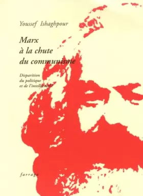 Couverture du produit · Marx à la chute du communisme: Disparition du politique et de l'intellectuel ? (0000)