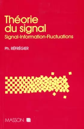 Couverture du produit · Théorie du signal - Signal, information, fluctuations