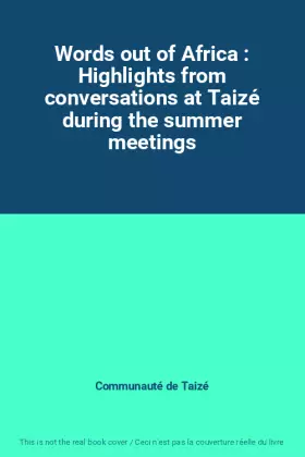 Couverture du produit · Words out of Africa : Highlights from conversations at Taizé during the summer meetings