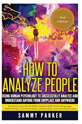 Couverture du produit · How to Analyze People: Using Human Psychology to Successfully Understand Anyone from Anyplace and Anywhere: Enhance your Social