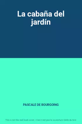 Couverture du produit · La cabaña del jardín