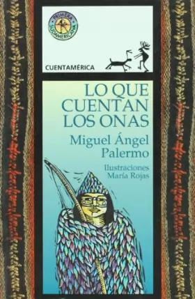 Couverture du produit · Lo Que Cuentan Los Onas / Tales of the Onas