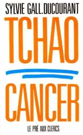 Couverture du produit · Tchao cancer