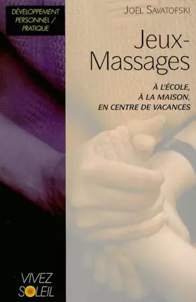 Couverture du produit · Jeux-Massages : A l'école, à la maison, en centre de vacances