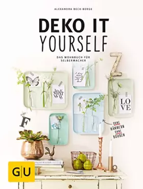Couverture du produit · Deko it yourself. Das Wohnbuch für Selbermacher (mit Schnittbogen): Kreative Ideen für jede Jahreszeit