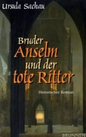 Couverture du produit · Bruder Anselm und der tote Ritter