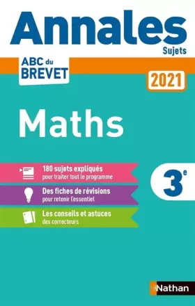 Couverture du produit · Annales ABC du Brevet 2021 - Maths 3e - Sujets non corrigés + fiches de révisions