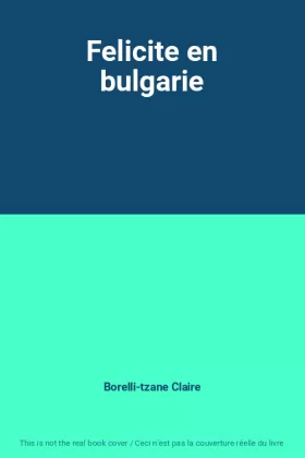 Couverture du produit · Felicite en bulgarie