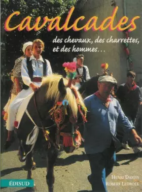 Couverture du produit · Cavalcades, des chevaux, des charrettes et des hommes