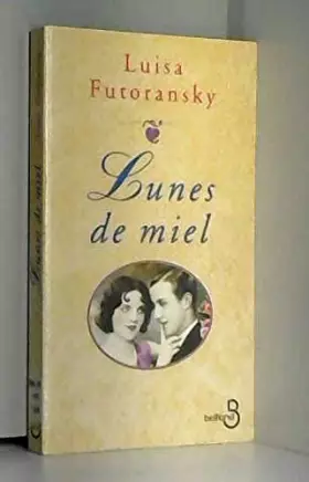 Couverture du produit · Lunes de miel : Voyage dans la plus stricte intimité