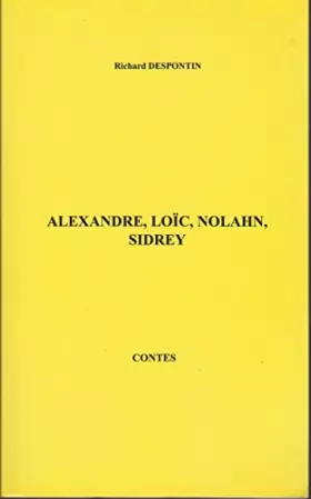 Couverture du produit · Alexandre, Loïc, Nolahn, Sidrey: contes