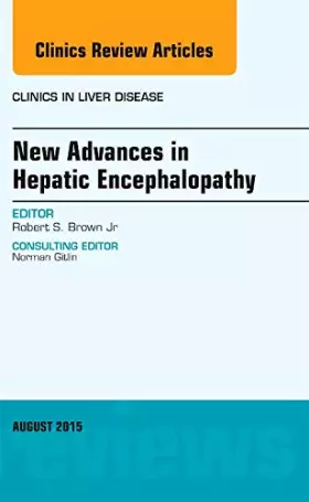 Couverture du produit · New Advances in Hepatic Encephalopathy, An Issue of Clinics in Liver Disease 19-3