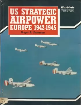 Couverture du produit · U.S. Strategic Airpower: Europe 1942-1945