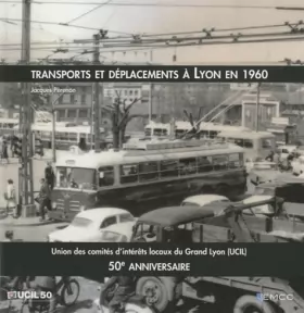 Couverture du produit · Transports et déplacements à Lyon en 1960