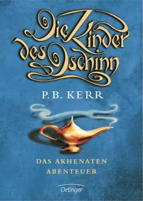 Couverture du produit · Die Kinder des Dschinn. Das Akhenaten-Abenteuer.