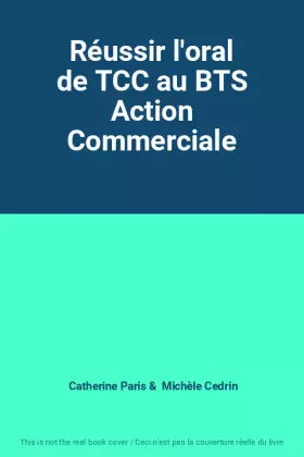 Couverture du produit · Réussir l'oral de TCC au BTS Action Commerciale