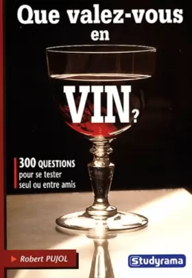 Couverture du produit · Que valez-vous en vin ?