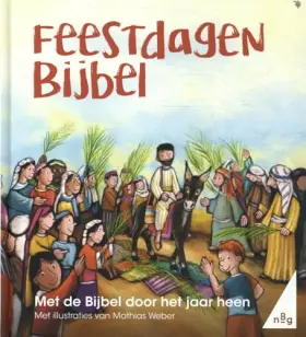 Couverture du produit · Feestdagenbijbel: Met de Bijbel door het jaar