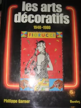 Couverture du produit · Les Arts décoratifs : 1940-1980