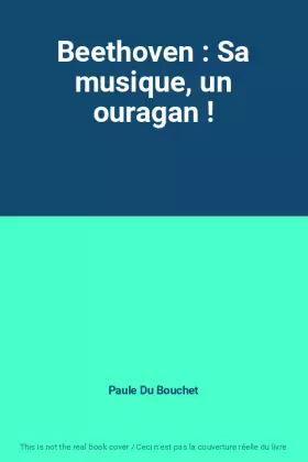 Couverture du produit · Beethoven : Sa musique, un ouragan !