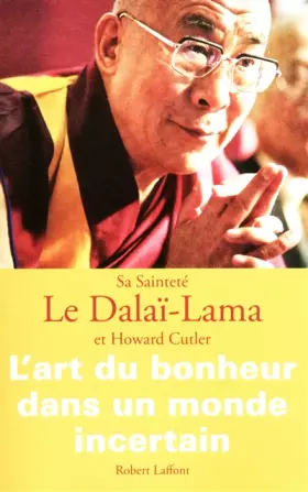 Couverture du produit · L'Art du bonheur dans un monde incertain