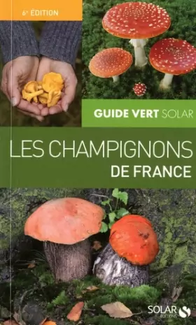 Couverture du produit · Guide Vert Solar : Les champignons de France