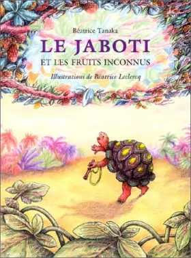Couverture du produit · Le Jaboti et les fruits inconnus