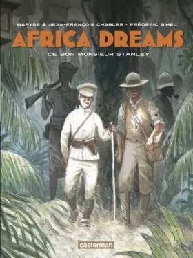 Couverture du produit · Africa Dreams, Tome 3 : Ce bon monsieur Stanley