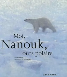 Couverture du produit · Moi, Nanouk, ours polaire