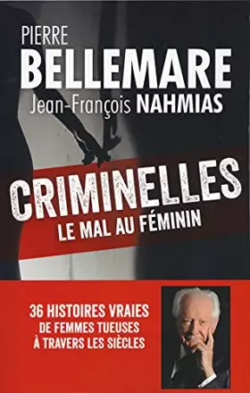 Couverture du produit · Criminelles le mal au féminin
