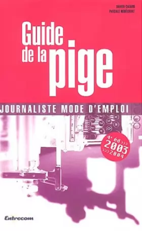 Couverture du produit · Guide de la pige. : 4ème édition 2003-2004