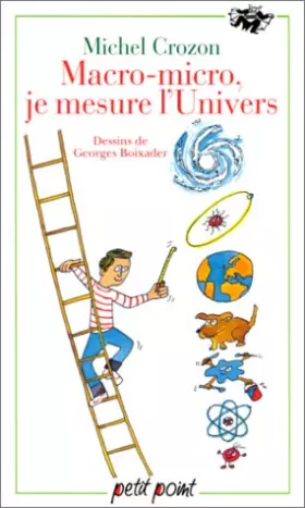 Couverture du produit · Macro-micro, je mesure l'univers
