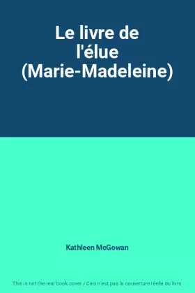 Couverture du produit · Le livre de l'élue (Marie-Madeleine)